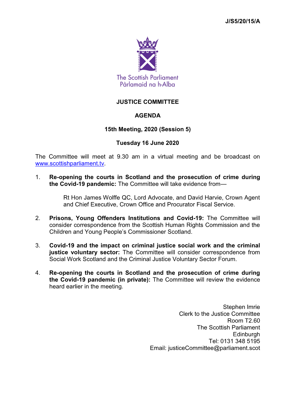Tuesday 16 June 2020 the Committee Will Meet at 9.30 Am In