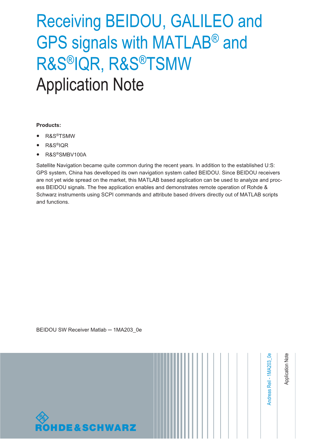 Receiving BEIDOU, GALILEO and GPS Signals with MATLAB® and R&S®IQR, R&S®TSMW Application Note