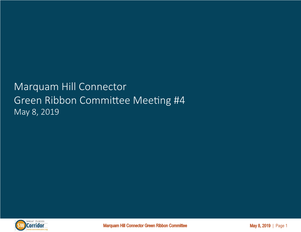 Marquam Hill Connector Green Ribbon Committee Meeting #4 May 8, 2019