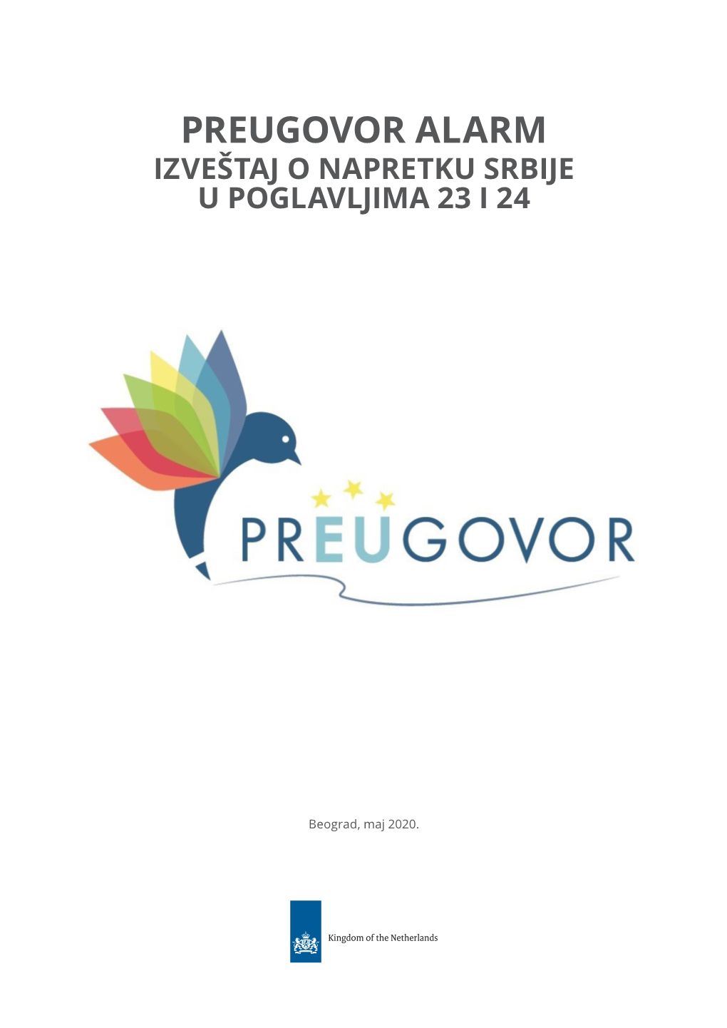 PREUGOVOR Alarm : Izveštaj O Napretku Srbije U Poglavljima 23 I 24 / [Autori Branko Čečen