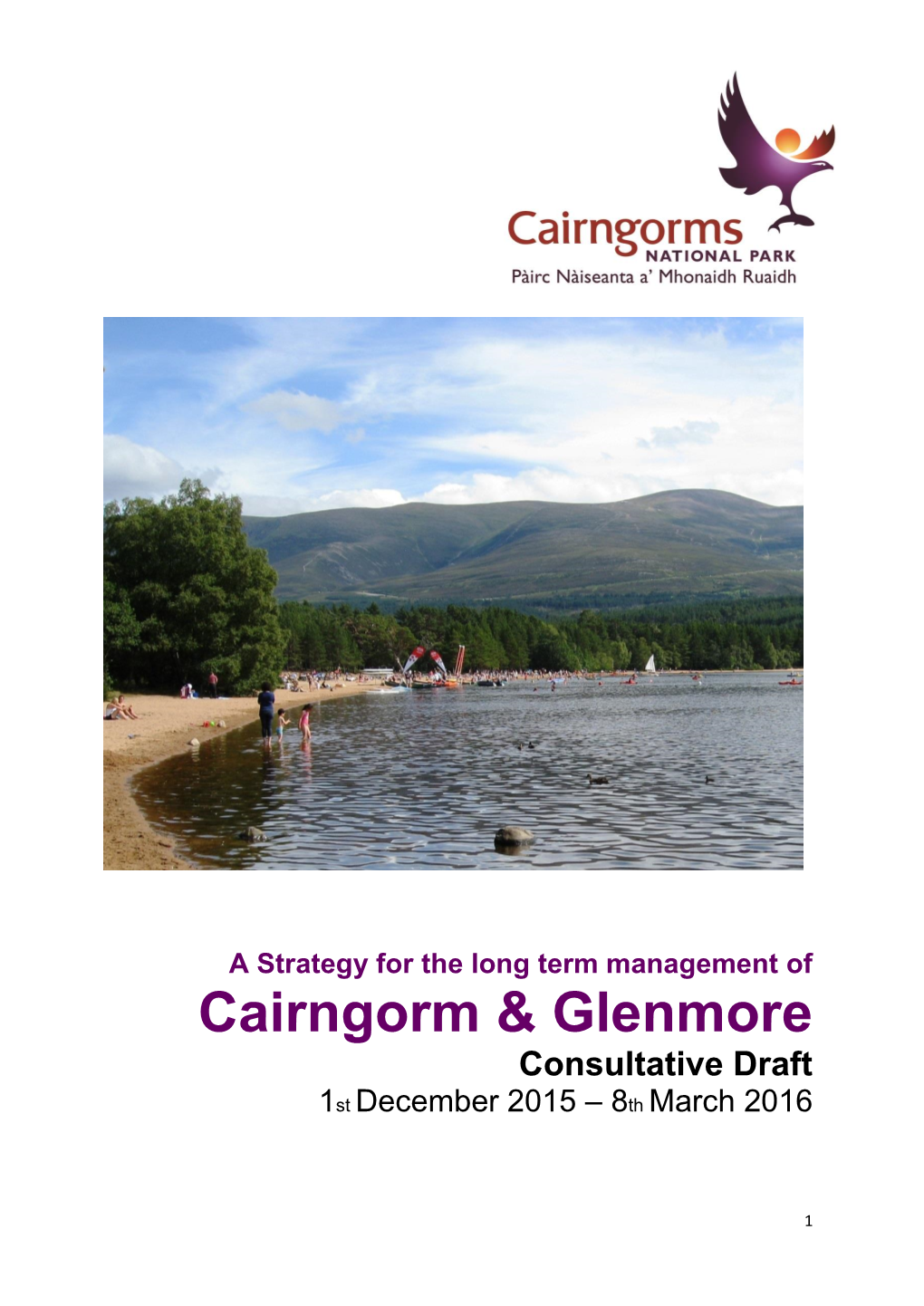 A Strategy for the Long Term Management of Cairngorm & Glenmore Consultative Draft 1St December 2015 – 8Th March 2016