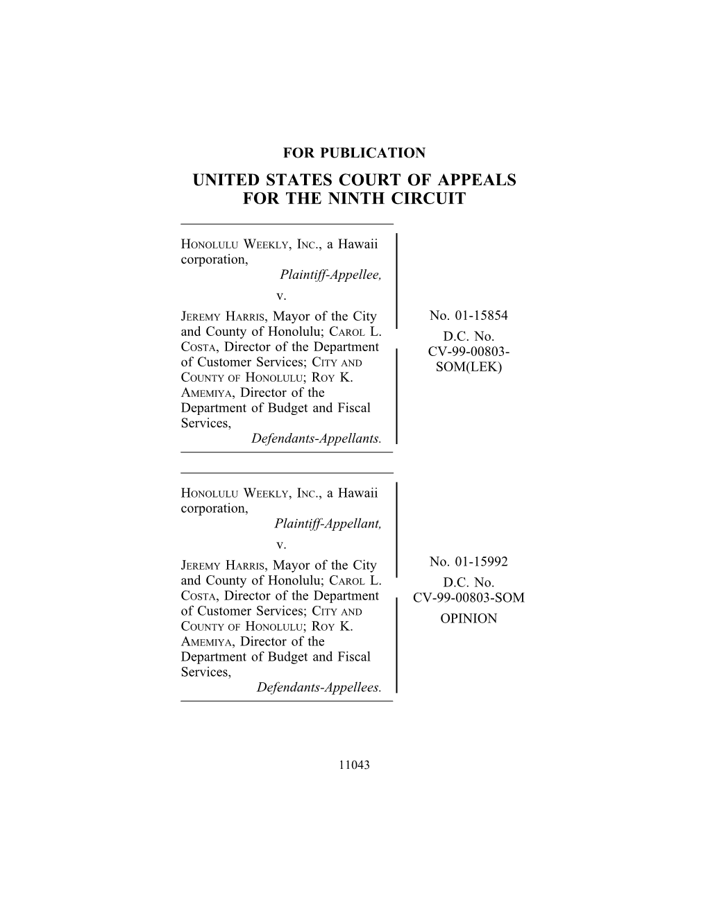 HONOLULU WEEKLY, INC. V. HARRIS Appeal from the United States District Court for the District of Hawaii Susan Oki Mollway, District Judge, Presiding