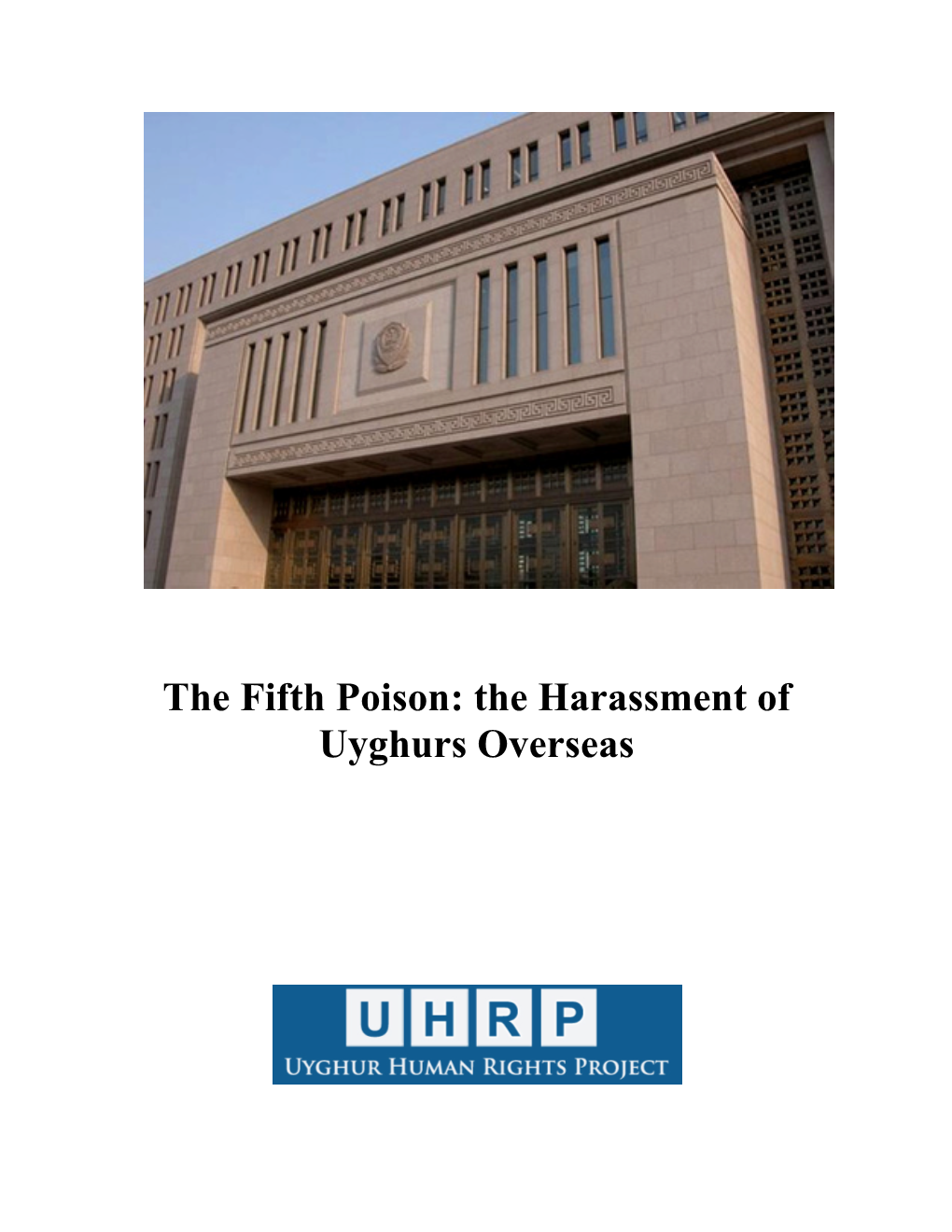 The Fifth Poison: China's Harassment of Uyghurs Overseas