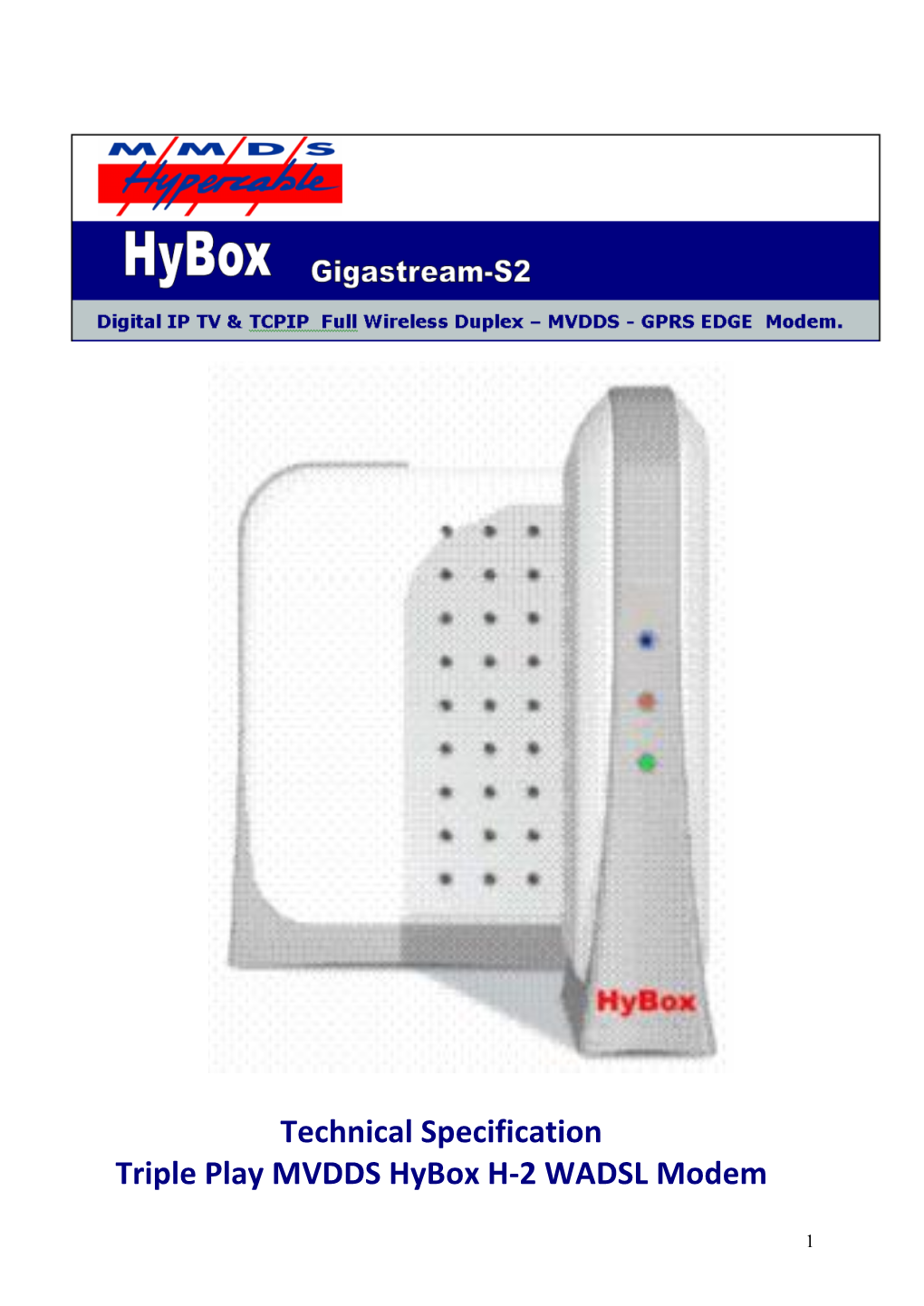 Technical Specification Triple Play MVDDS Hybox H-2 WADSL Modem