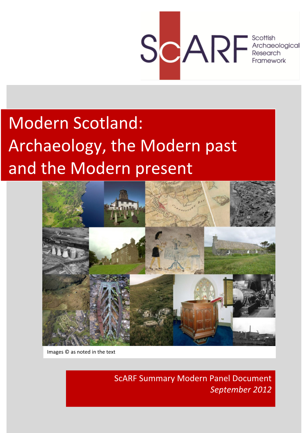 Modern Scotland: Archaeology, the Modern Past and the Modern Present