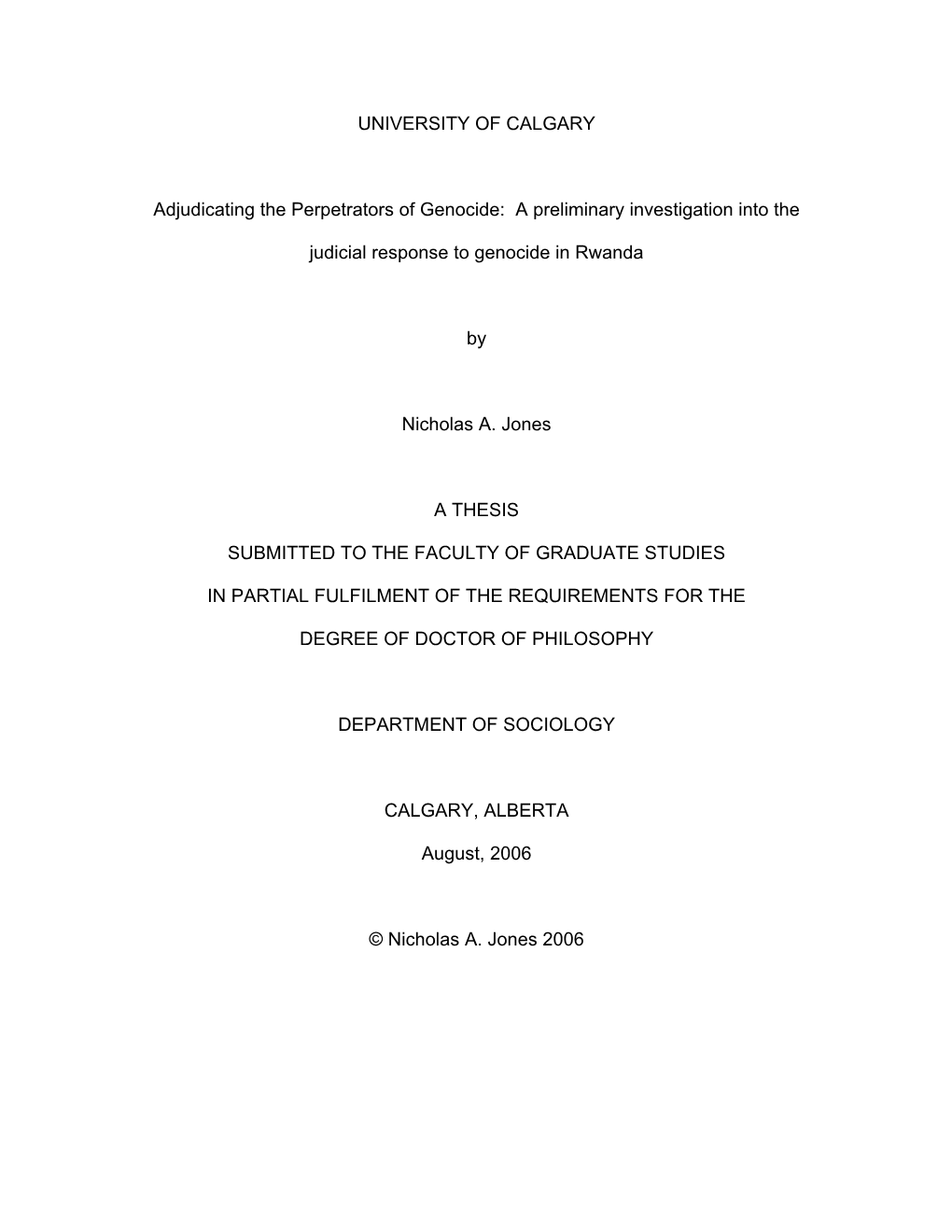 Adjudicating the Perpetrators of Genocide: a Preliminary Investigation Into The