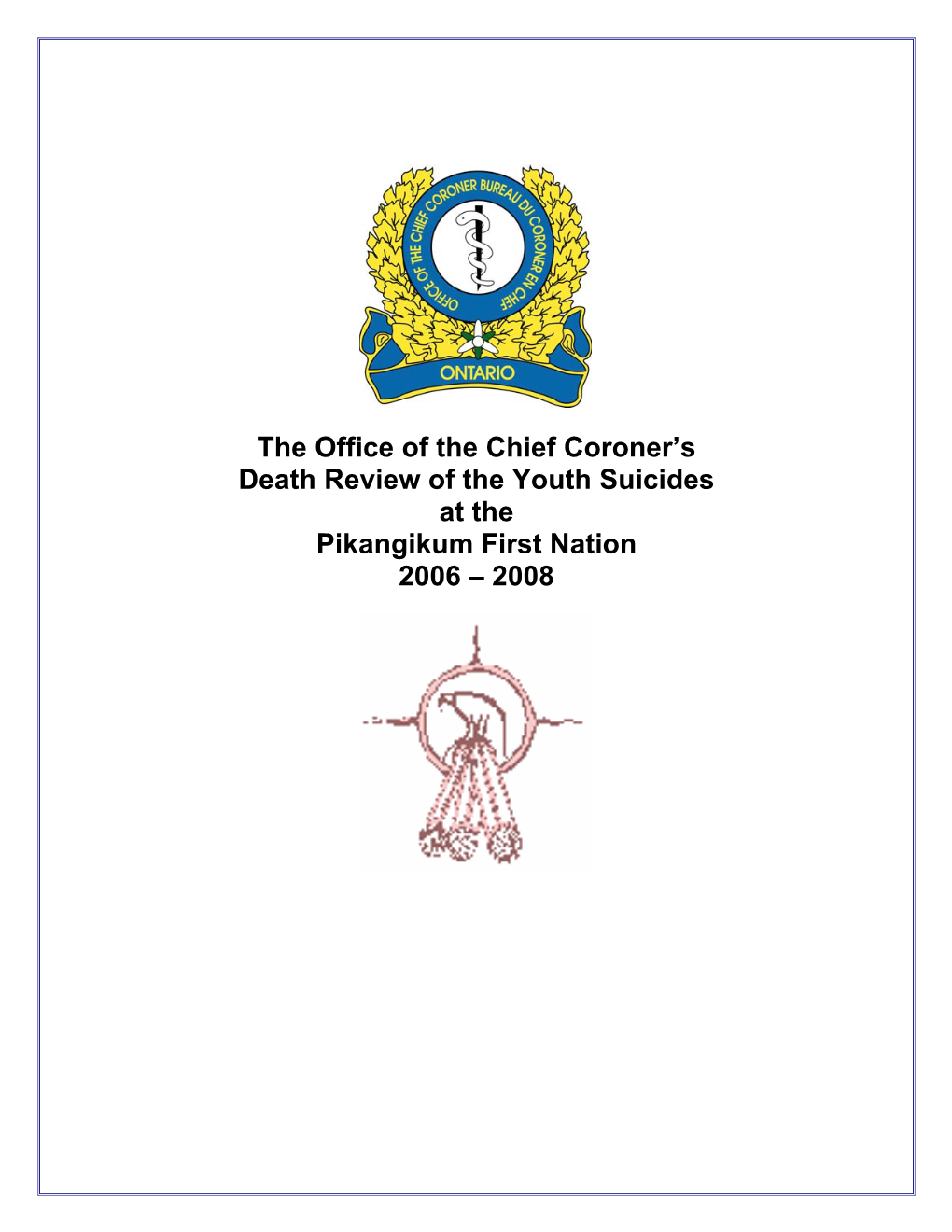 The Office of the Chief Coroner's Death Review of the Youth Suicides