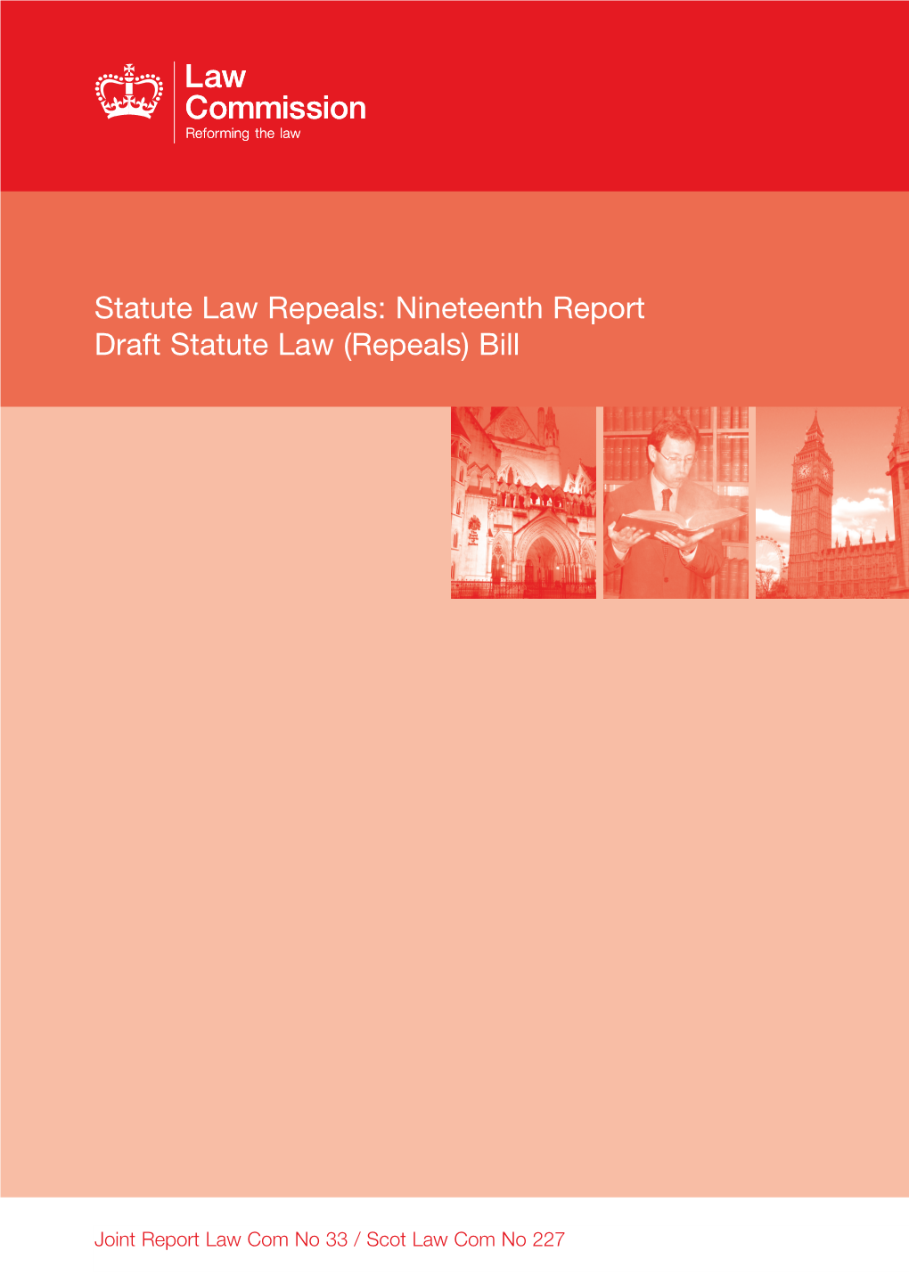Statute Law Repeals: Nineteenth Report Repeals: Nineteenth Statute Law Bill Law (Repeals) Draft Statute