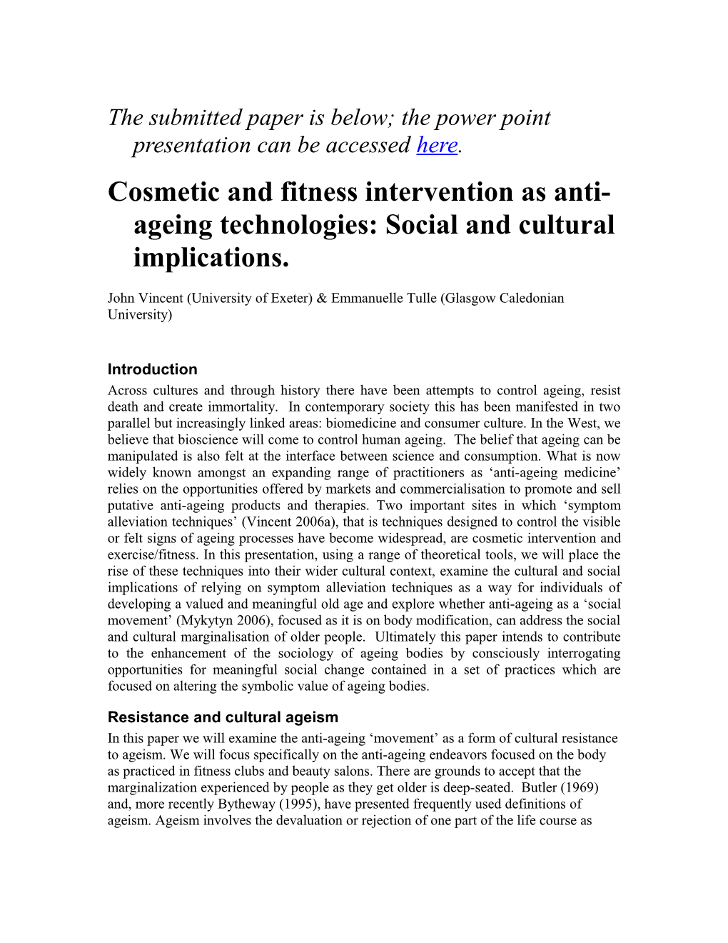 Cosmetic and Fitness Intervention As Anti-Ageing Technologies