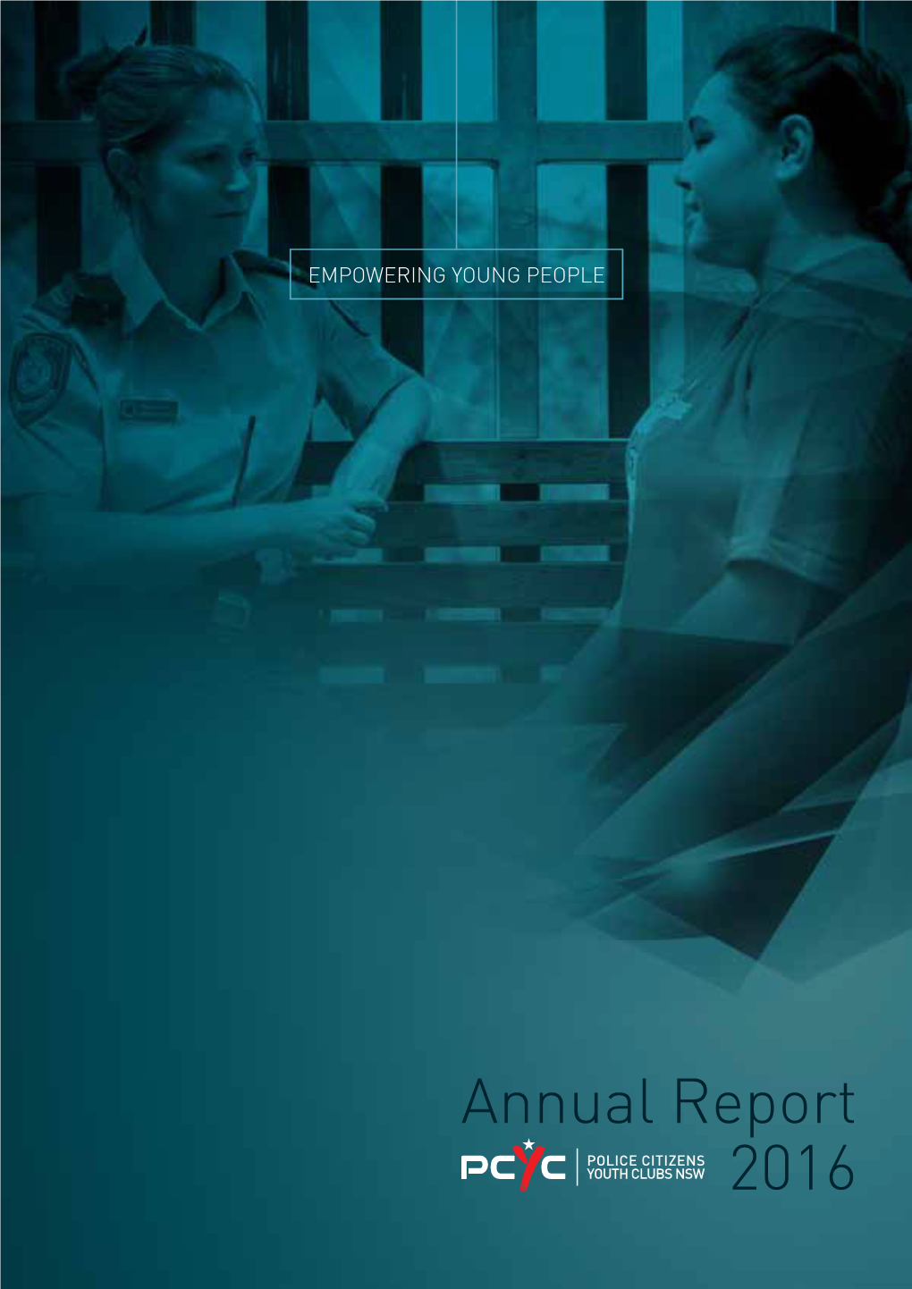 Annual Report 2016: 3 Chairman’S I Have Much Pleasure in Presenting the 2016 Annual Report for PCYC NSW, Ltd