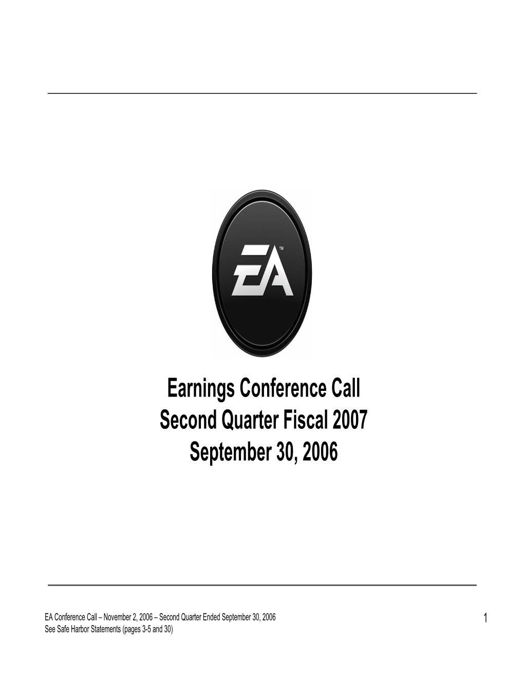 Earnings Conference Call Second Quarter Fiscal 2007 September 30, 2006