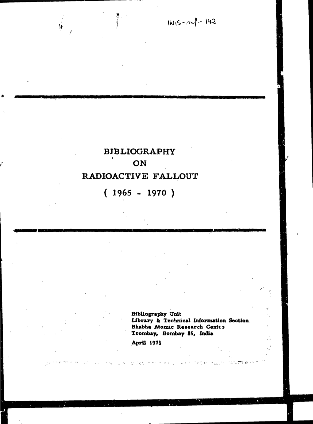 Bibliography on Radioactive Fallout ( 1965 - 1970 )