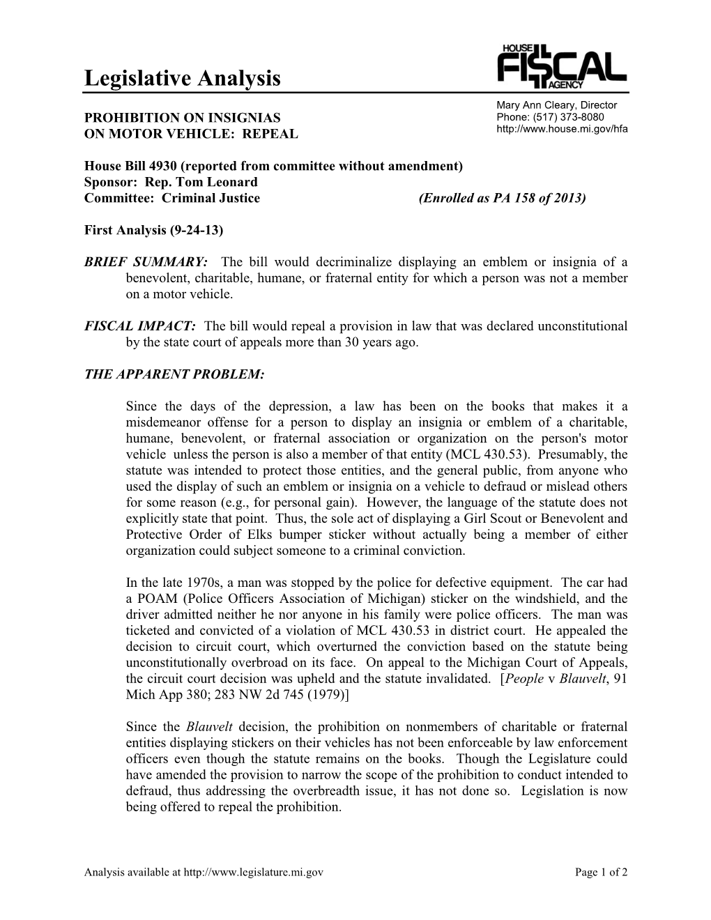Legislative Analysis Mary Ann Cleary, Director PROHIBITION on INSIGNIAS Phone: (517) 373-8080 on MOTOR VEHICLE: REPEAL