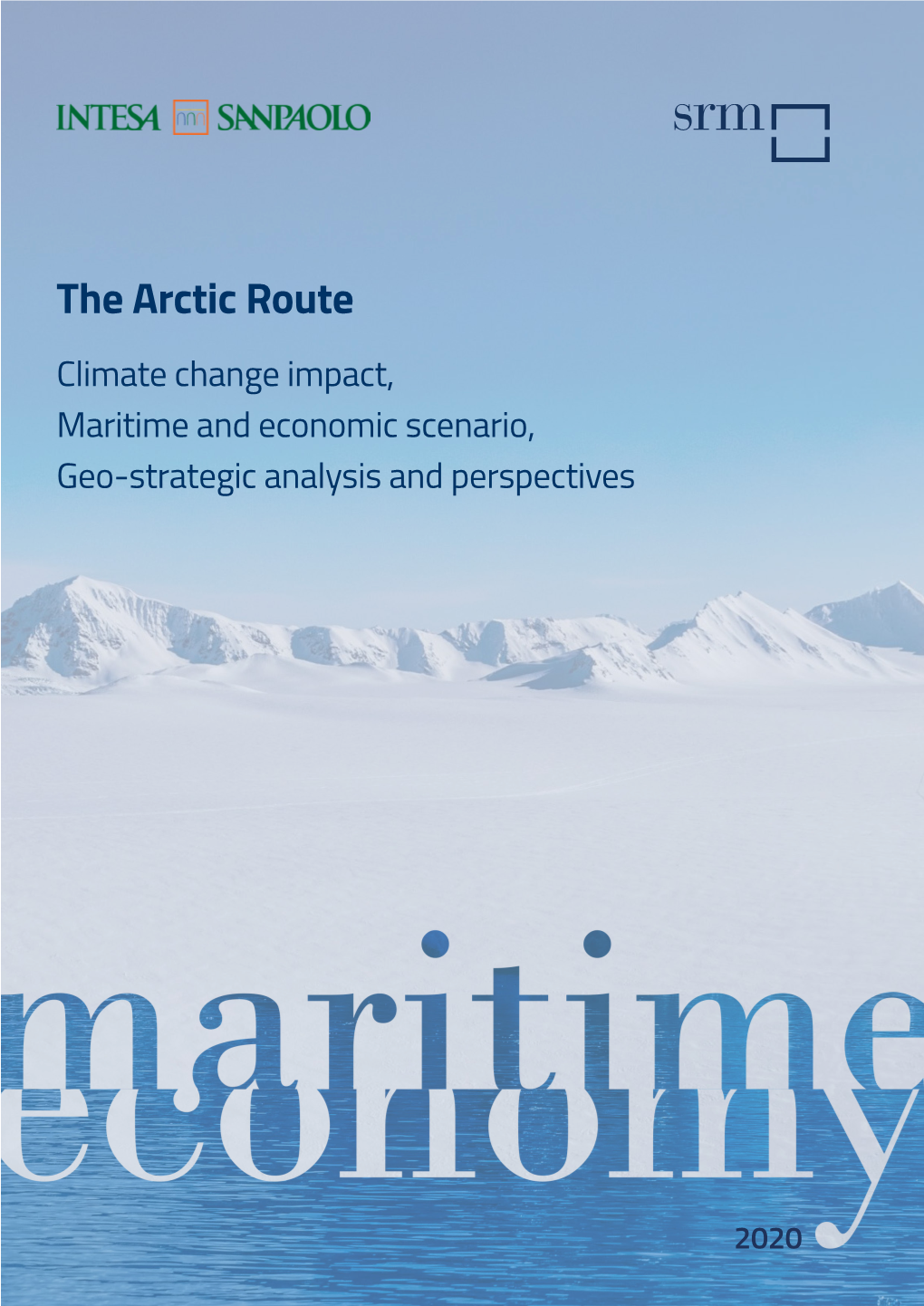 The Arctic Route Climate Change Impact, Maritime and Economic Scenario, Geo-Strategic Analysis and Perspectives