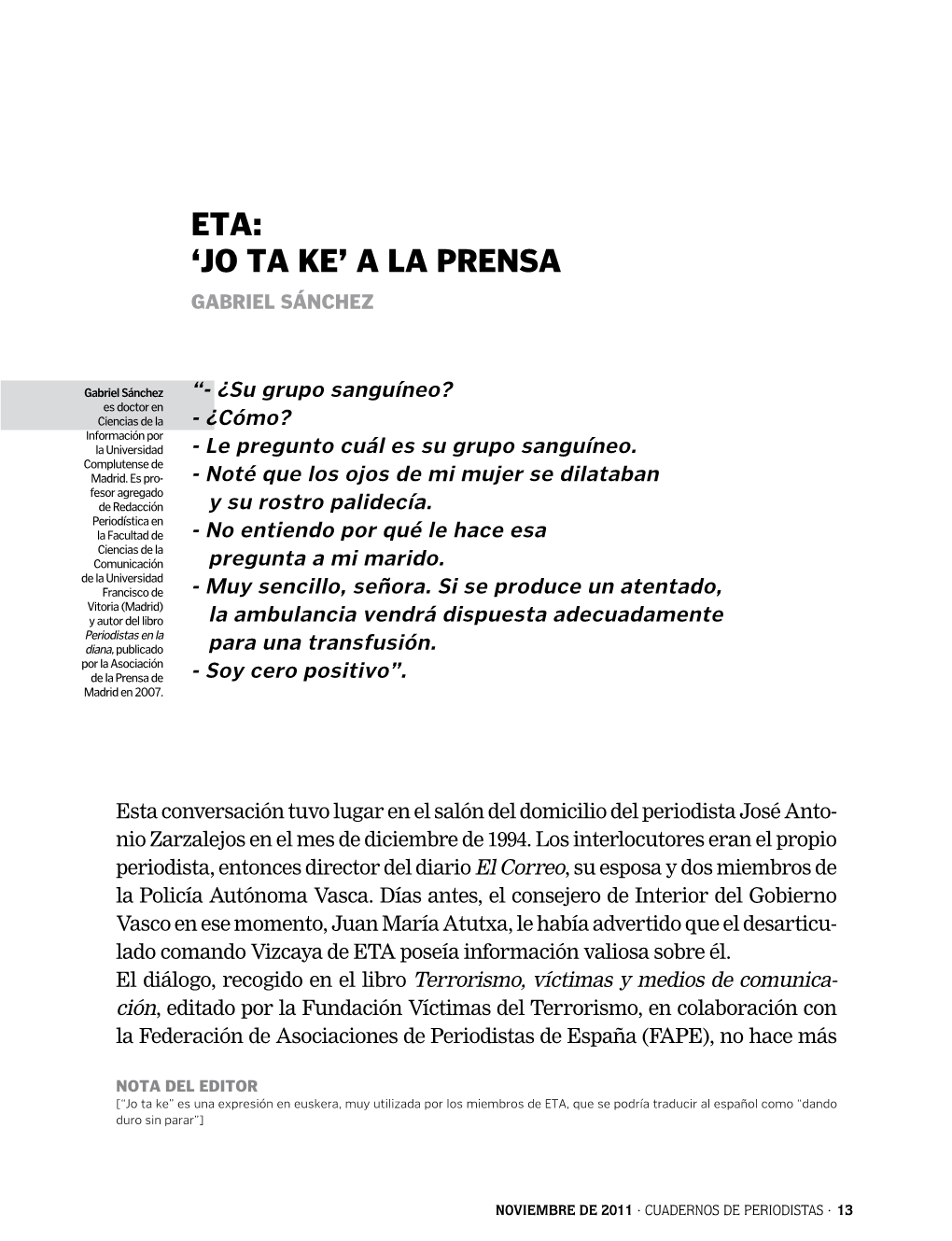 ETA: ‘Jo Ta Ke’ a La Prensa GABRIEL SÁNCHEZ