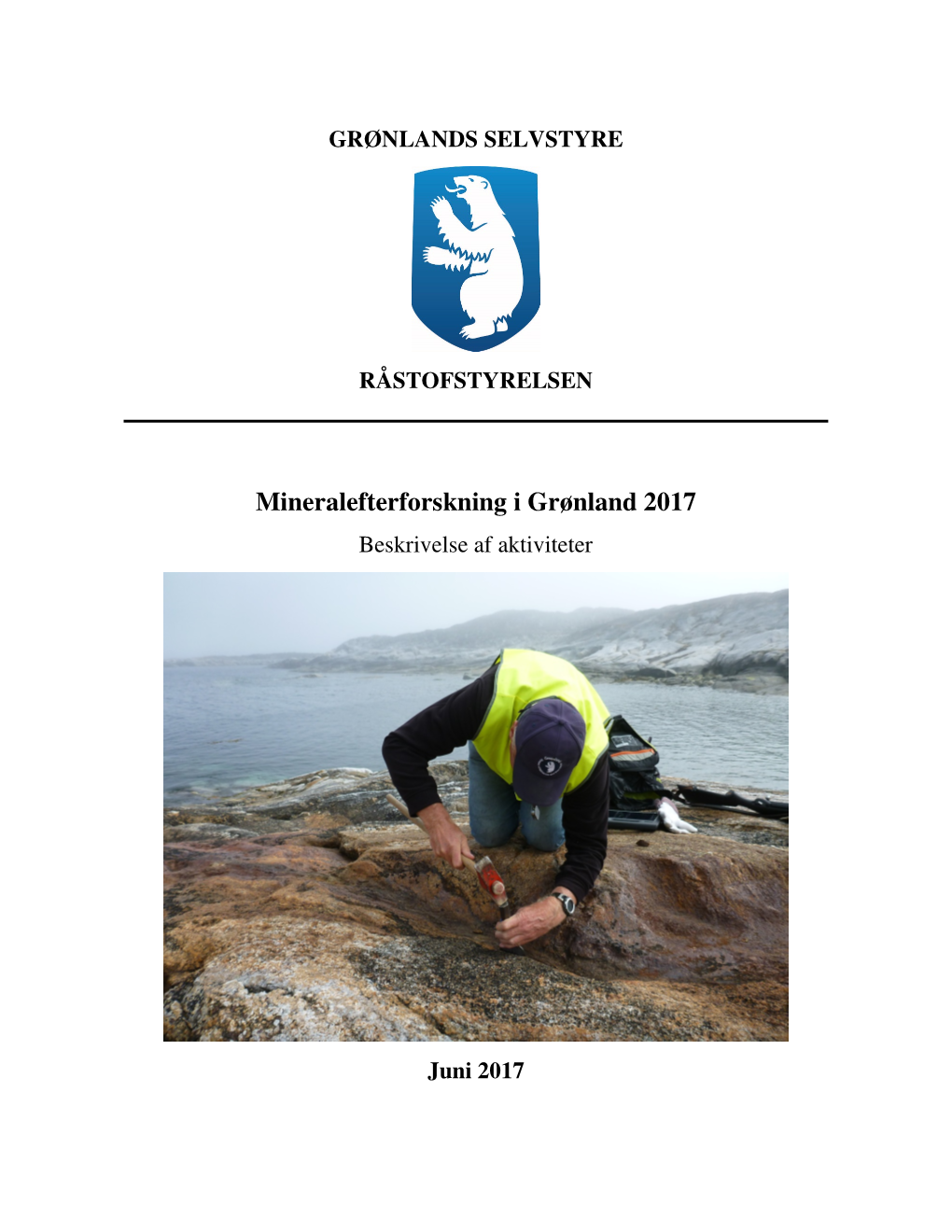 Mineralefterforskning I Grønland 2017 Beskrivelse Af Aktiviteter