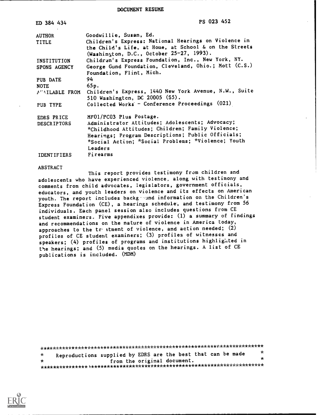 Children's Express: National Hearings on Violence in the Child's Life, at Home, at School 6 on the Streets ( Washington, D.C., October 25-27, 1993)