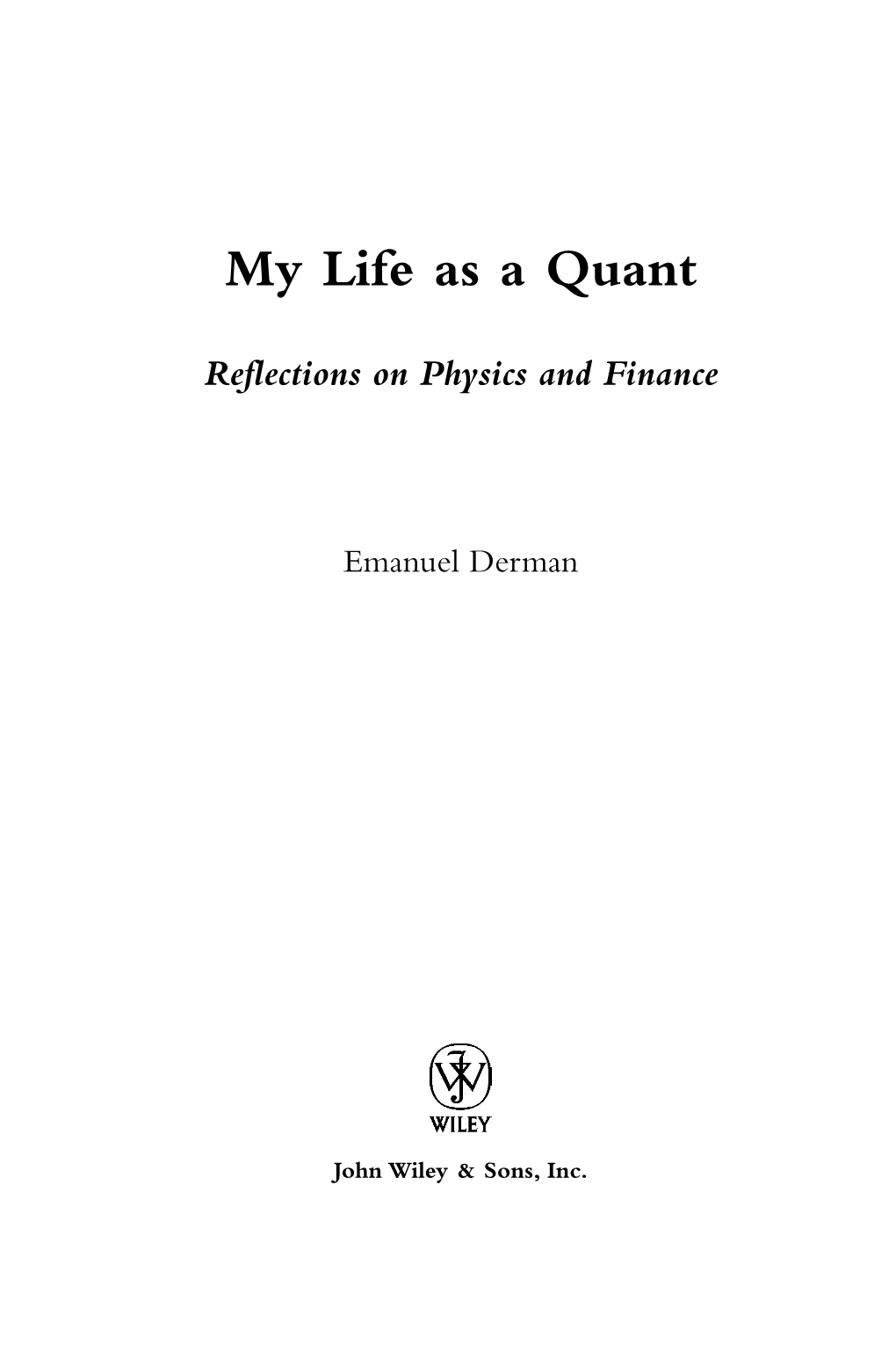My Life As a Quant Reflections on Physics and Finance