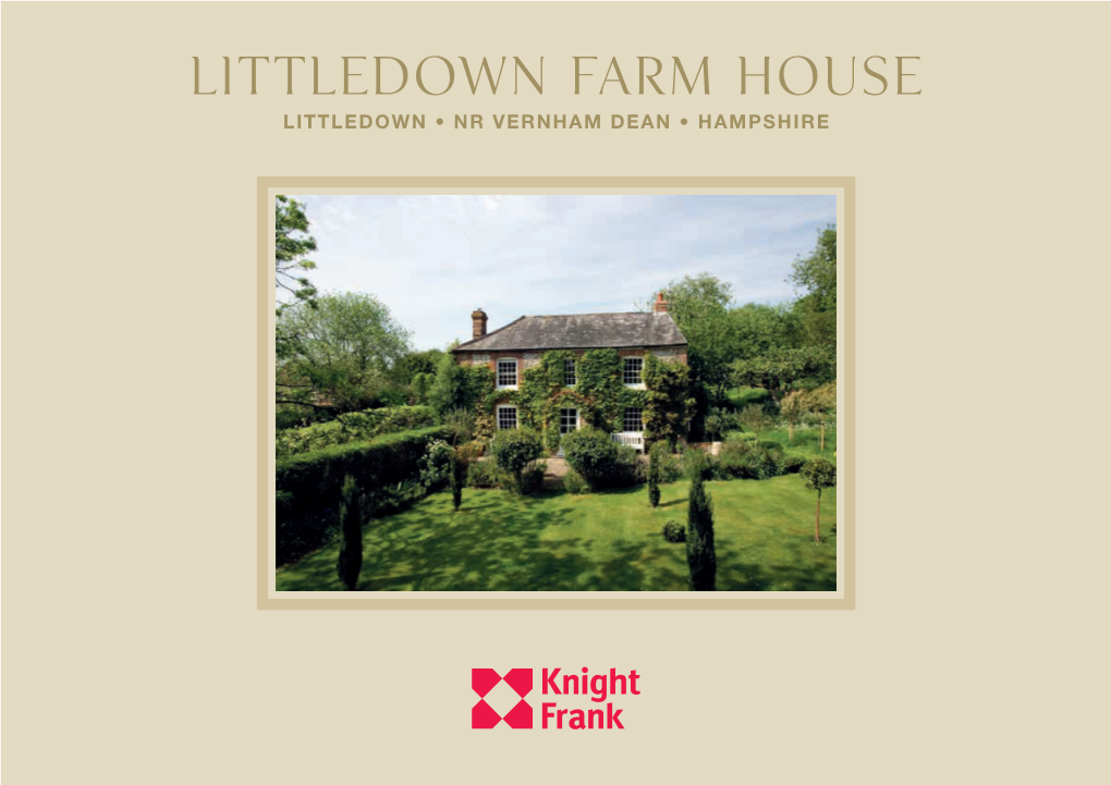 Littledown Farm House LITTLEDOWN • NR VERNHAM DEAN • HAMPSHIRE