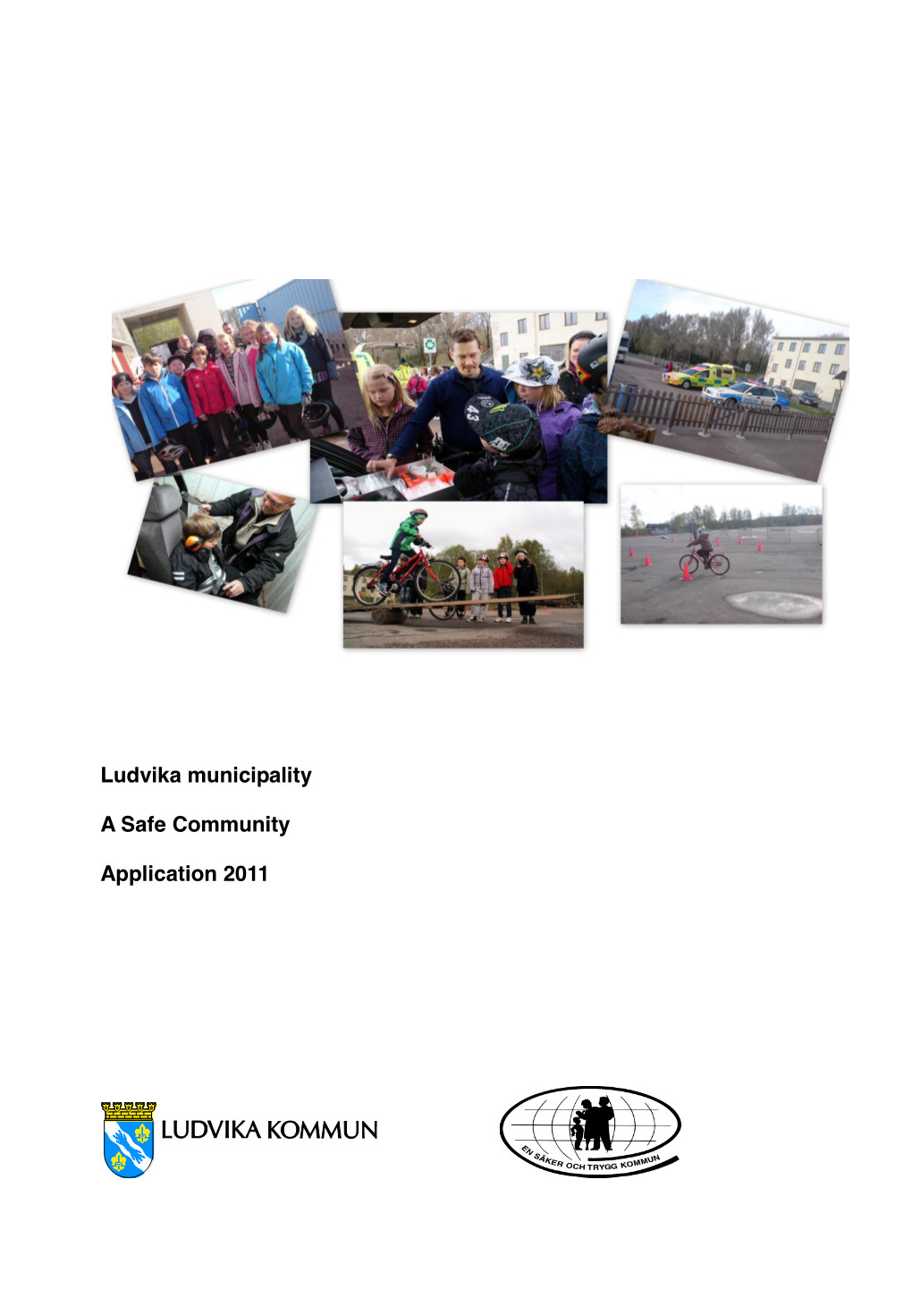 Ludvika Municipality a Safe Community Application 2011