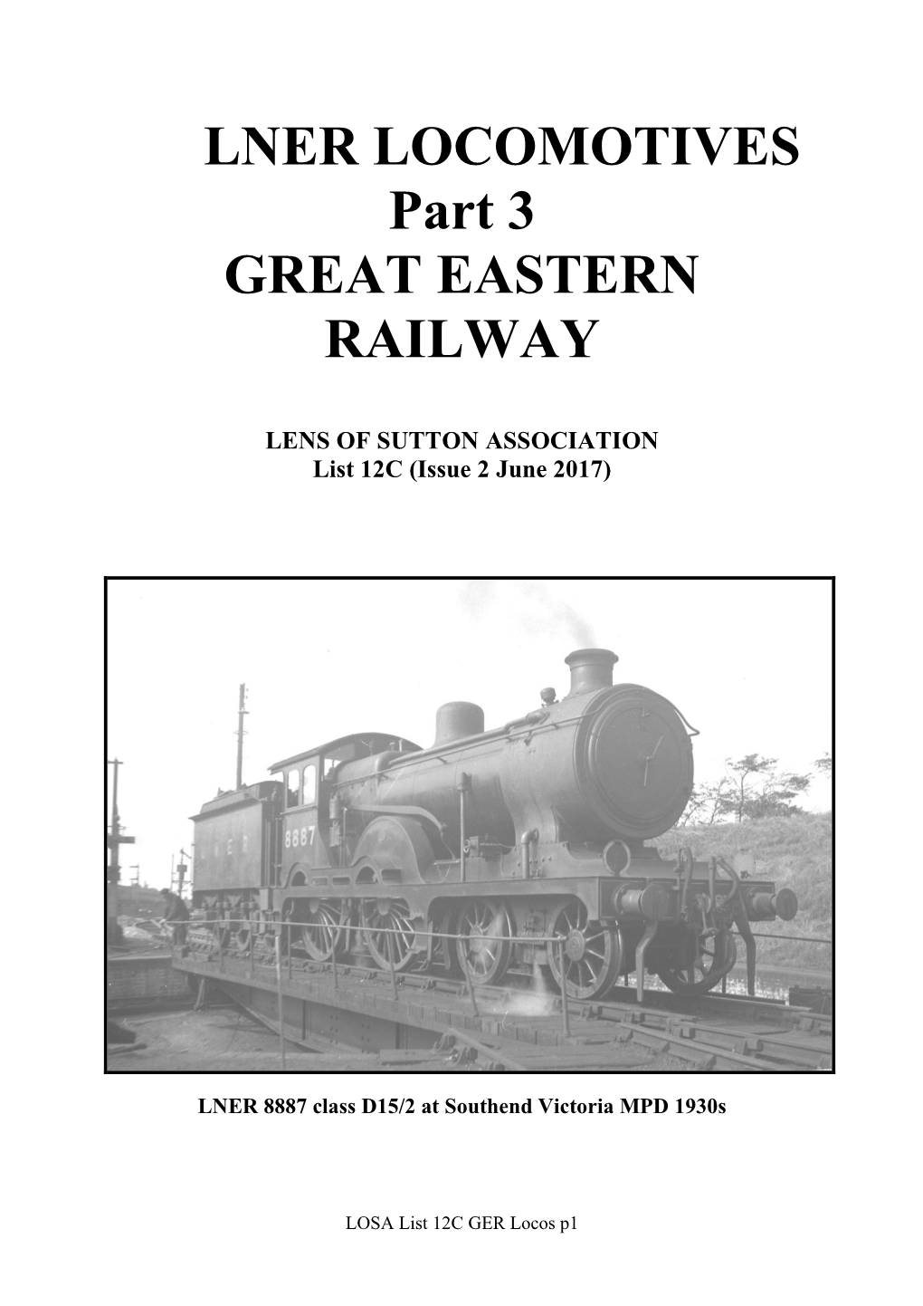 LNER LOCOMOTIVES Part 3 GREAT EASTERN RAILWAY