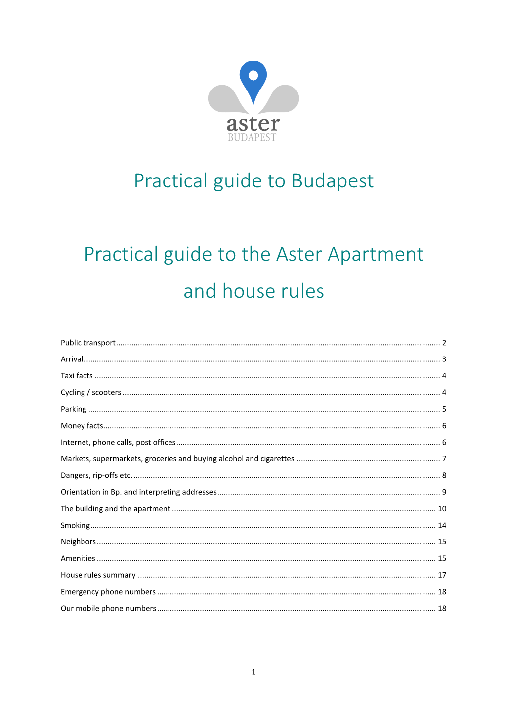 Practical Guide to Budapest Practical Guide to the Aster Apartment and House Rules