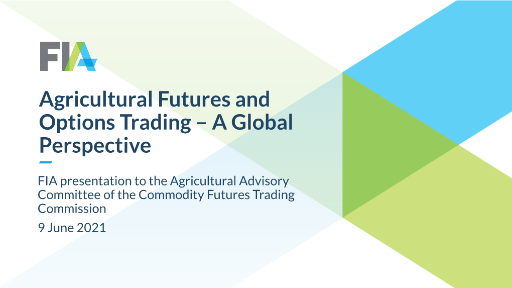 Agricultural Futures and Options Trading – a Global Perspective