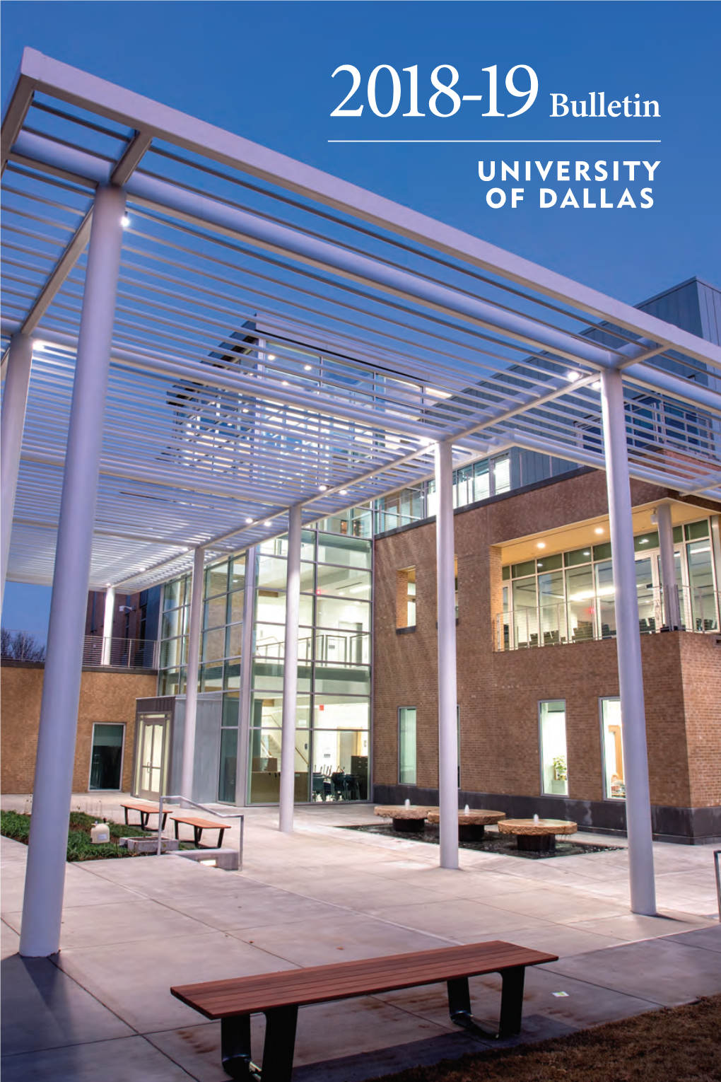 2018-19 University of Dallas Bulletin