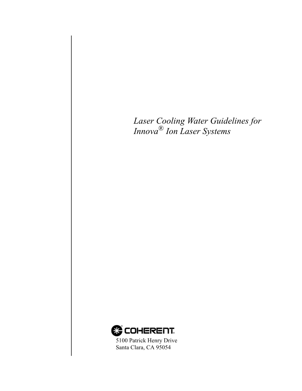 Laser Cooling Water Guidelines for Innova Ion Laser Systems © Coherent, Inc