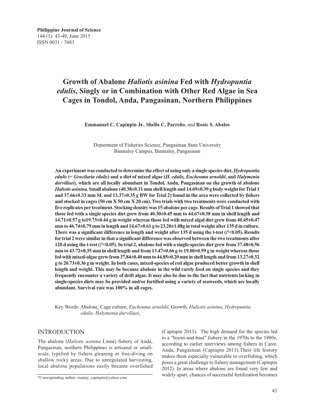 Growth of Abalone Haliotis Asinina Fed with Hydropuntia Edulis, Singly