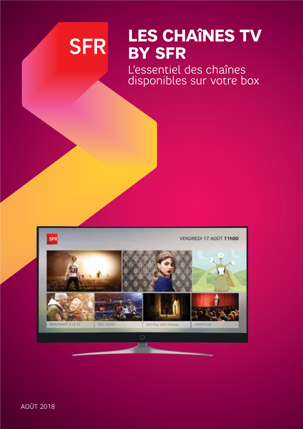 LES Chaînes TV by SFR L’Essentiel Des Chaînes Disponibles Sur Votre Box