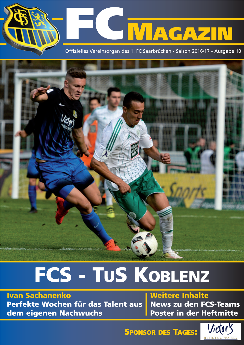 FCS - TUS KOBLENZ Ivan Sachanenko Weitere Inhalte Perfekte Wochen Für Das Talent Aus News Zu Den FCS-Teams Dem Eigenen Nachwuchs Poster in Der Heftmitte