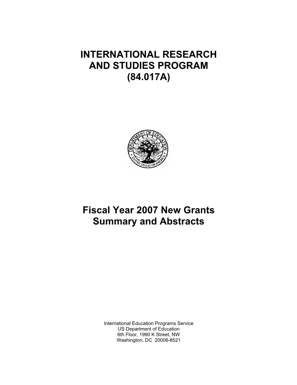 International Research and Studies Program FY 2007 Abstracts (PDF)