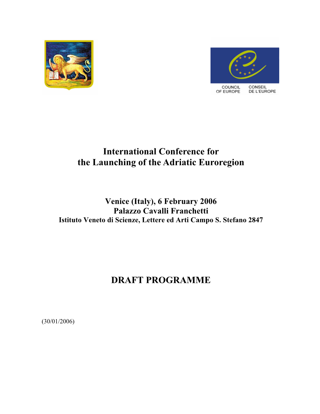 International Conference for the Launching of the Adriatic Euroregion DRAFT PROGRAMME