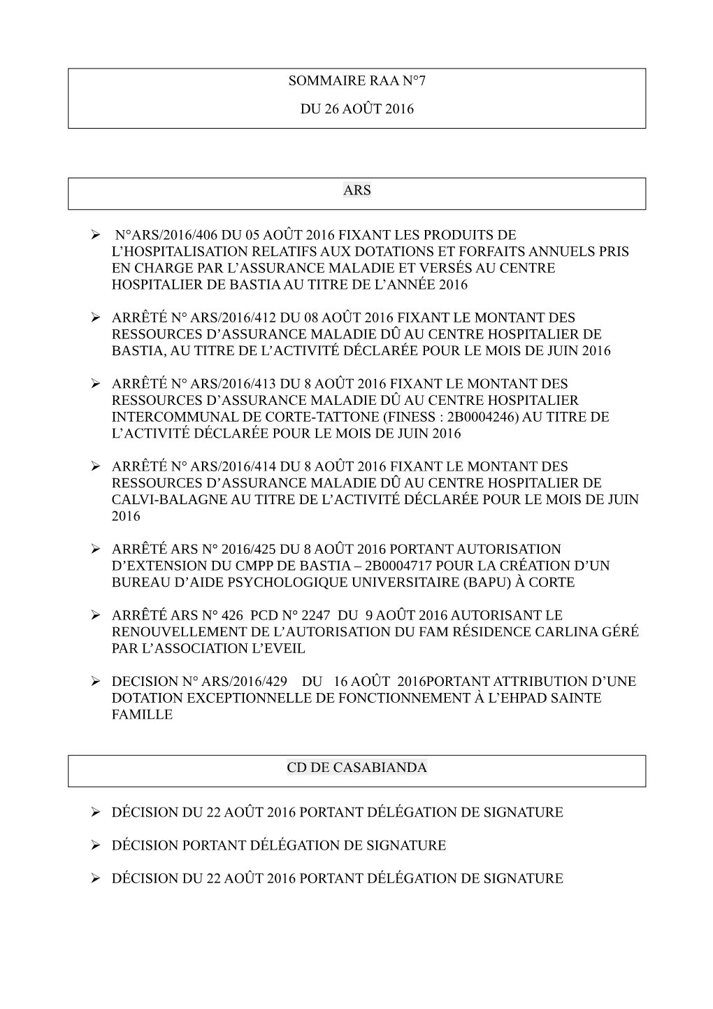 Sommaire Raa N°7 Du 26 Août 2016 Ars N°Ars/2016/406 Du 05 Août 2016 Fixant Les Produits De L'hospitalisation Relatifs