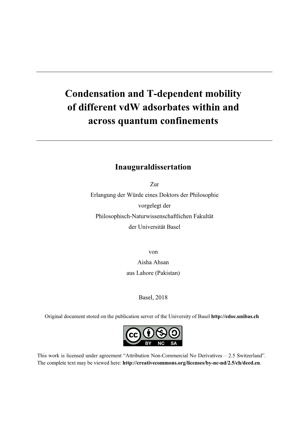 Condensation and T-Dependent Mobility of Different Vdw Adsorbates Within and Across Quantum Confinements