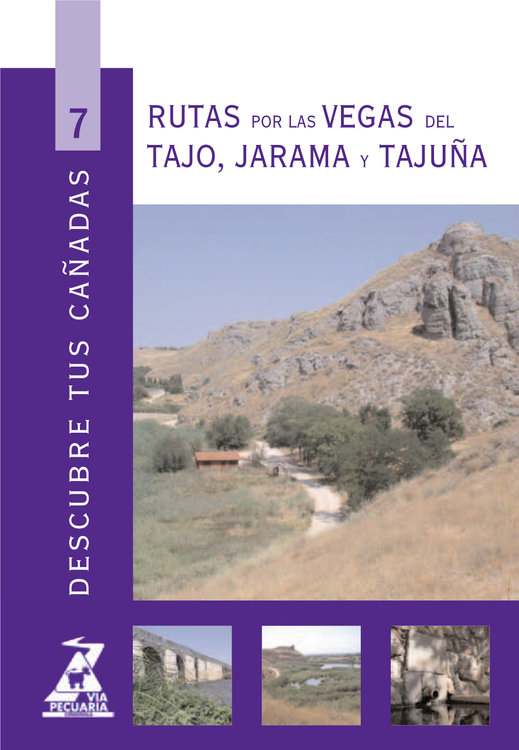 Descubre Tus Cañadas Consejería De Economía Y Consumo Dirección General De Agricultura Y Desarrollo Rural