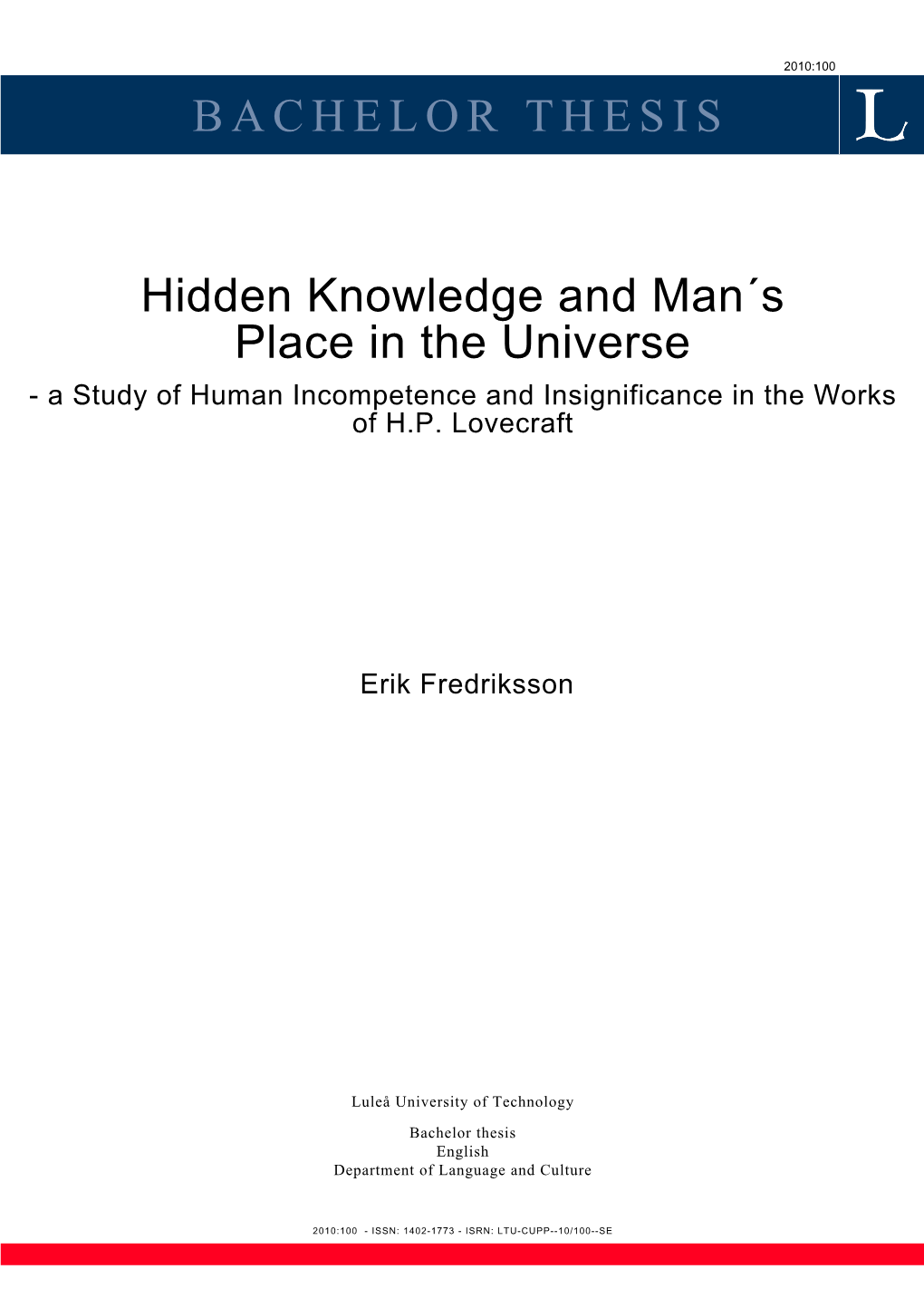 BACHELOR THESIS Hidden Knowledge and Man´S Place in The