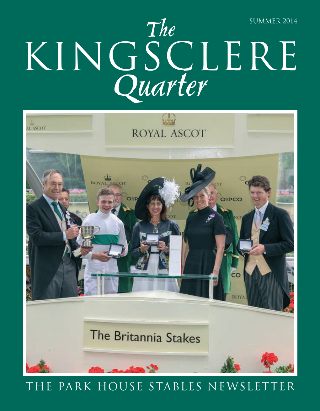 THE PARK HOUSE STABLES NEWSLETTER the KINGSCLERE INTRODUCTION 2013 Has Already Been a Year to Remember for All at Park House