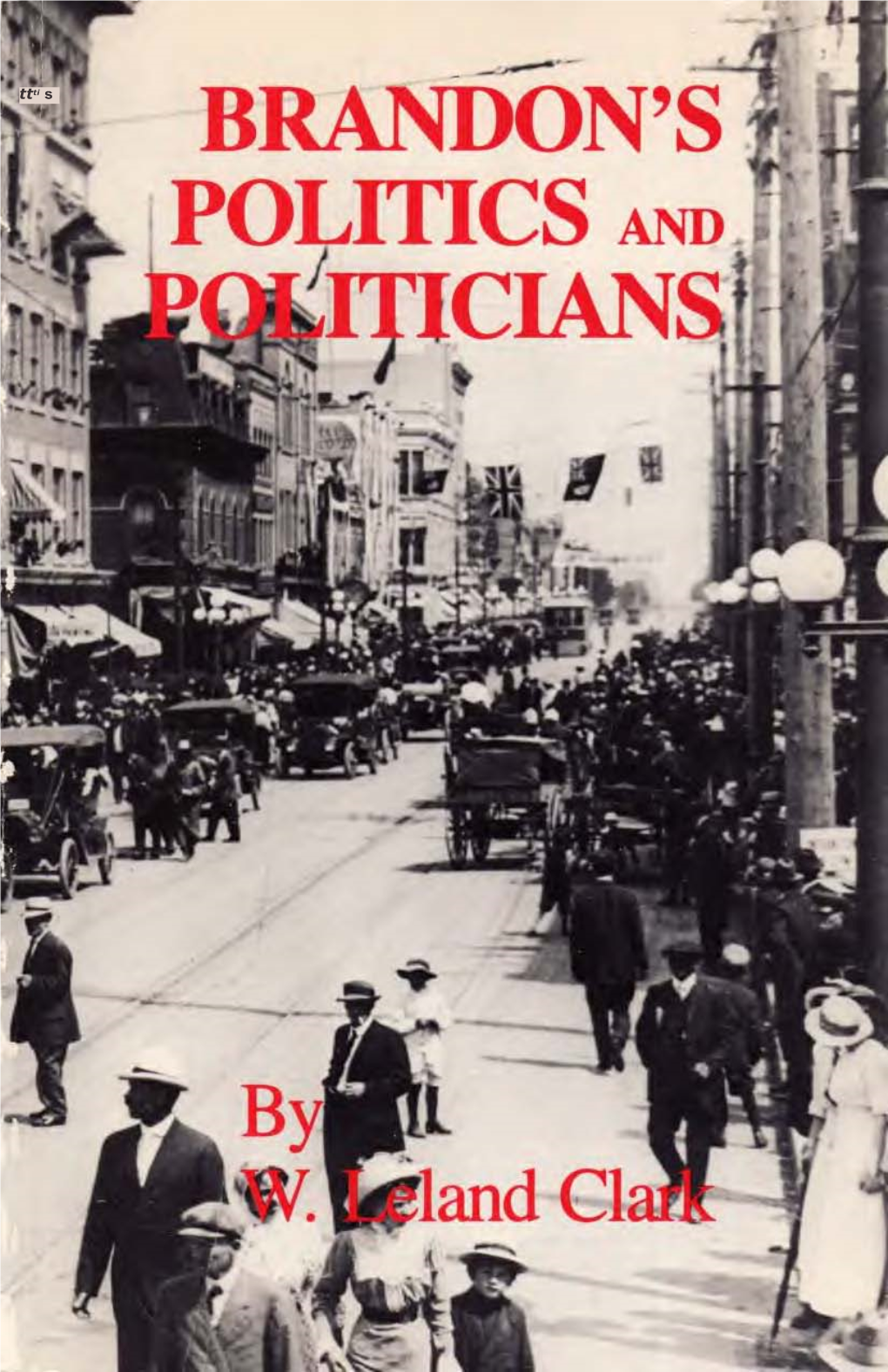 Brandon's Politics and Politicians ISBN 0-88925-351-X