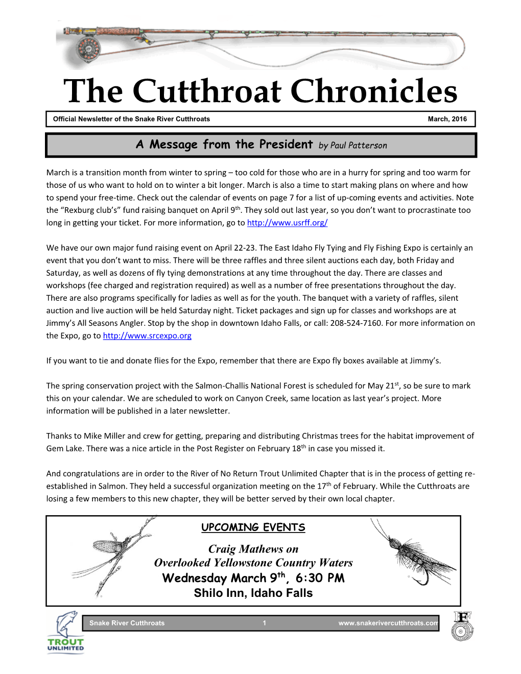 The Cutthroat Chronicles Official Newsletter of the Snake River Cutthroats March, 2016