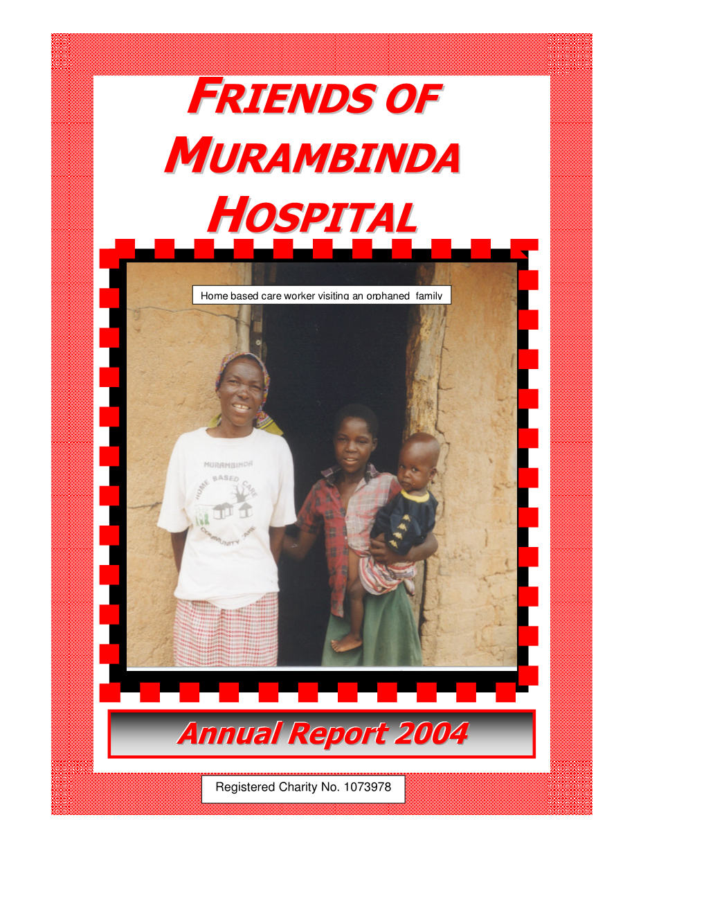 Friends of Murambinda Hospital (FMH) Is Registered Charity No 1073978