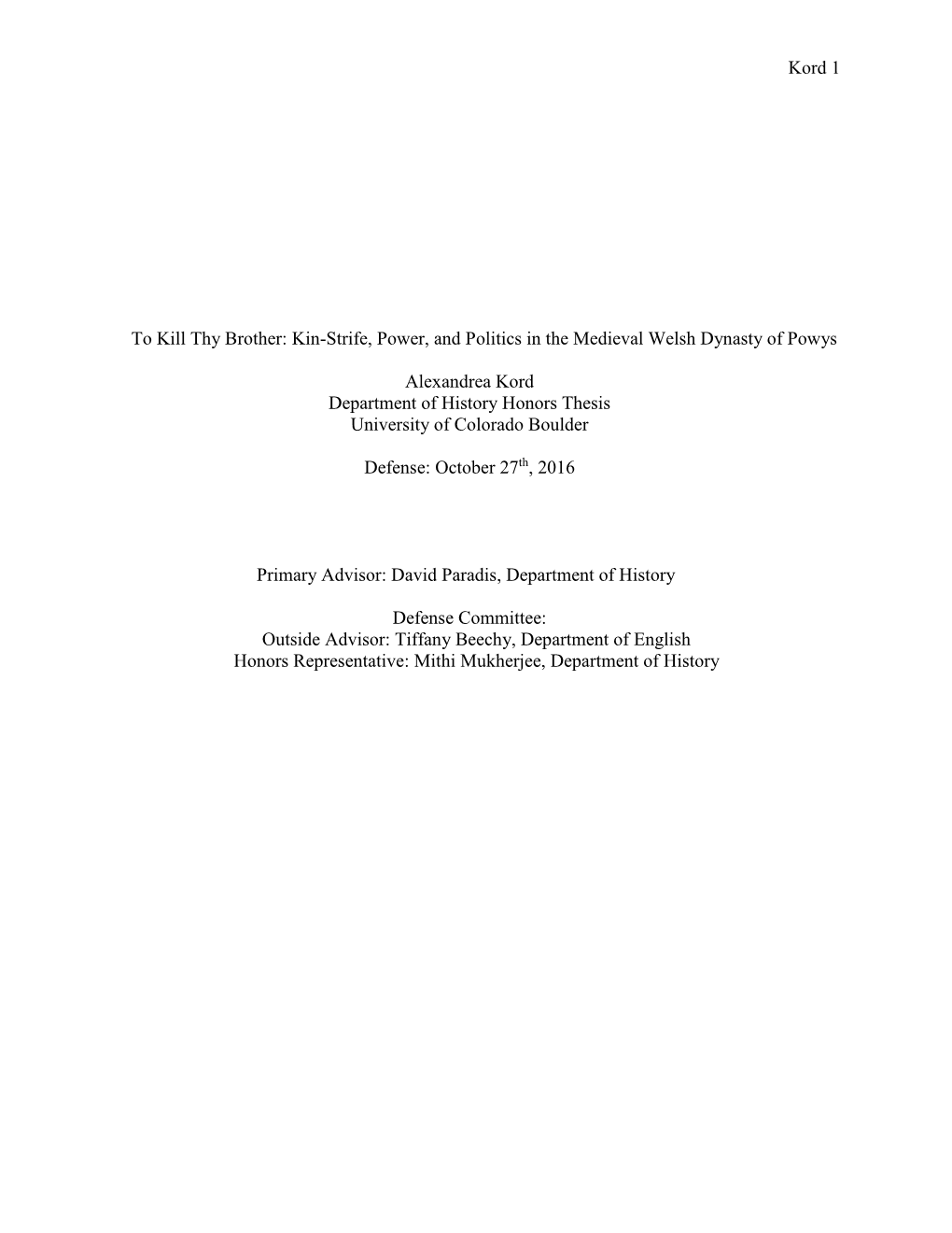 Kin-Strife, Power, and Politics in the Medieval Welsh Dynasty of Powys Alexandrea Kord Department Of