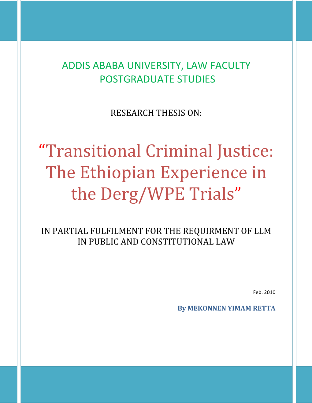 Transitional Criminal Justice: the Ethiopian Experience in the Derg/WPE Trials”