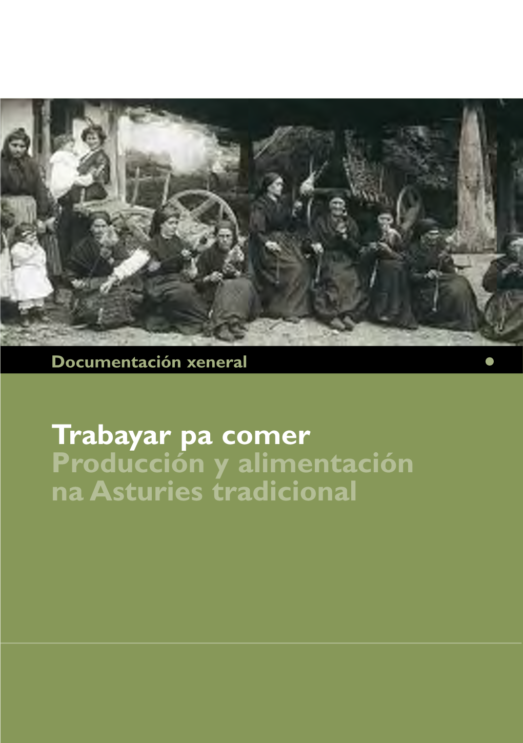 Trabayar Pa Comer Producción Y Alimentación Na Asturies Tradicional