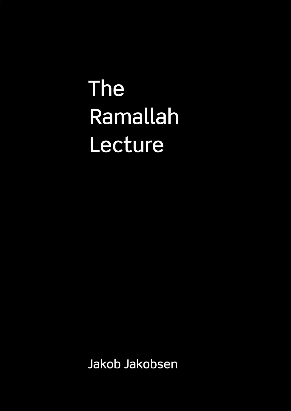 The Ramallah Lecture ISBN 978-87-993651-2-8 Nebula the Ramallah Lecture