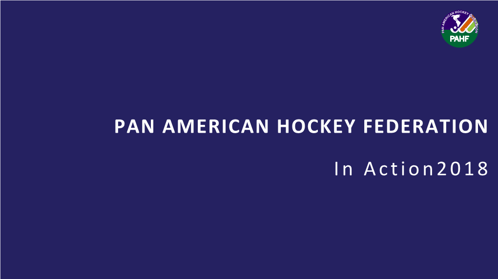 PAN AMERICAN HOCKEY FEDERATION in Action2018 INDEX