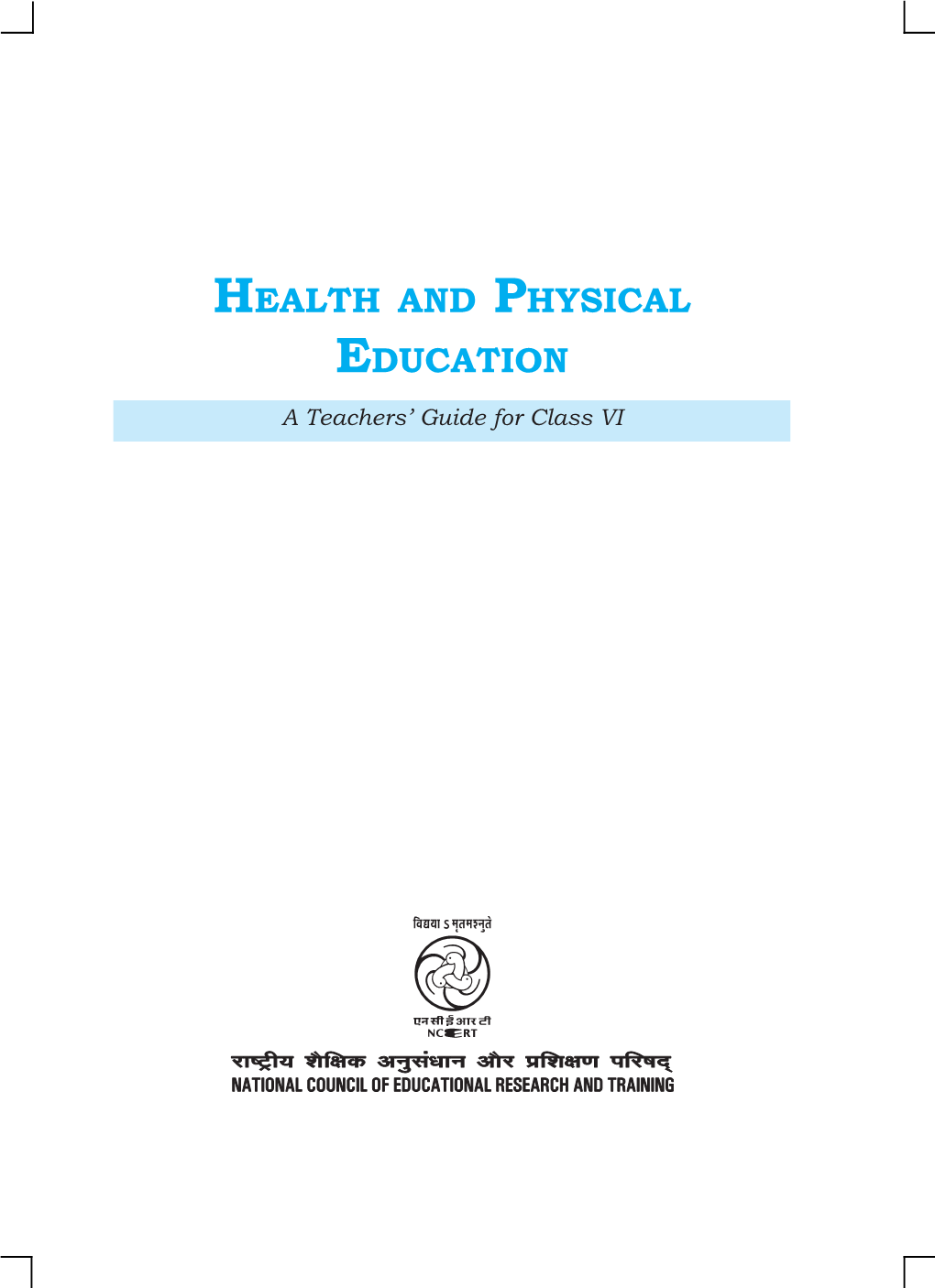 Health and Physical Education, Teacher Plays a Vital Role in Effective Transaction of This Area