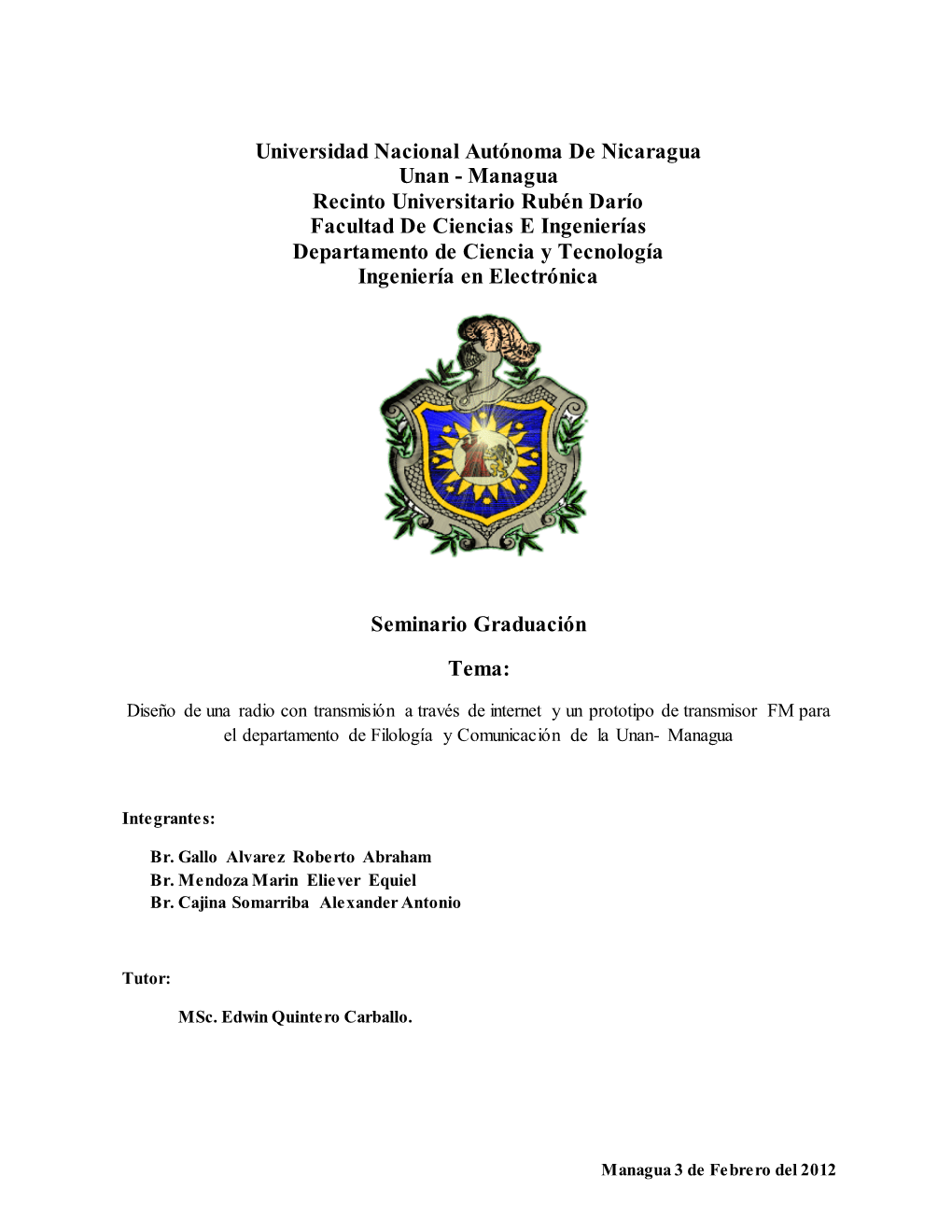 Managua Recinto Universitario Rubén Darío Facultad De Ciencias E Ingenierías Departamento De Ciencia Y Tecnología Ingeniería En Electrónica