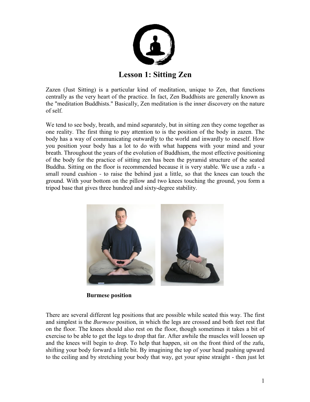 Zazen Is a Particular Kind of Meditation, Unique to Zen, That Functions